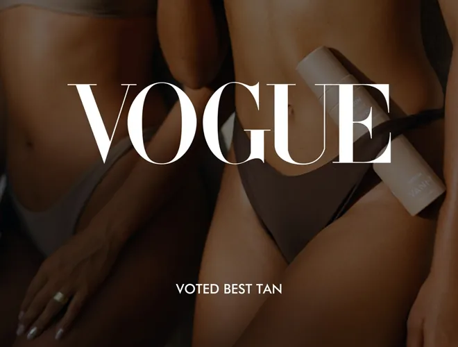 Voted best tan by Vogue Magazine